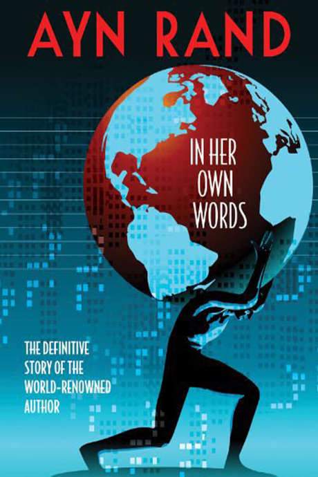 Ayn Rand: In Her Own Words